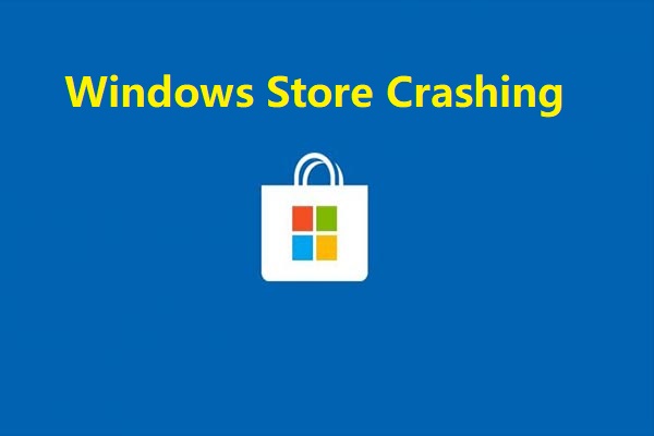 Windows Store Crashes (FIXED)